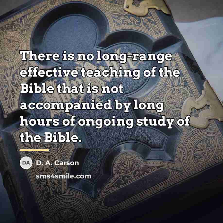 “There is no long-range effective teaching of the Bible that…” quote by D. A. Carson