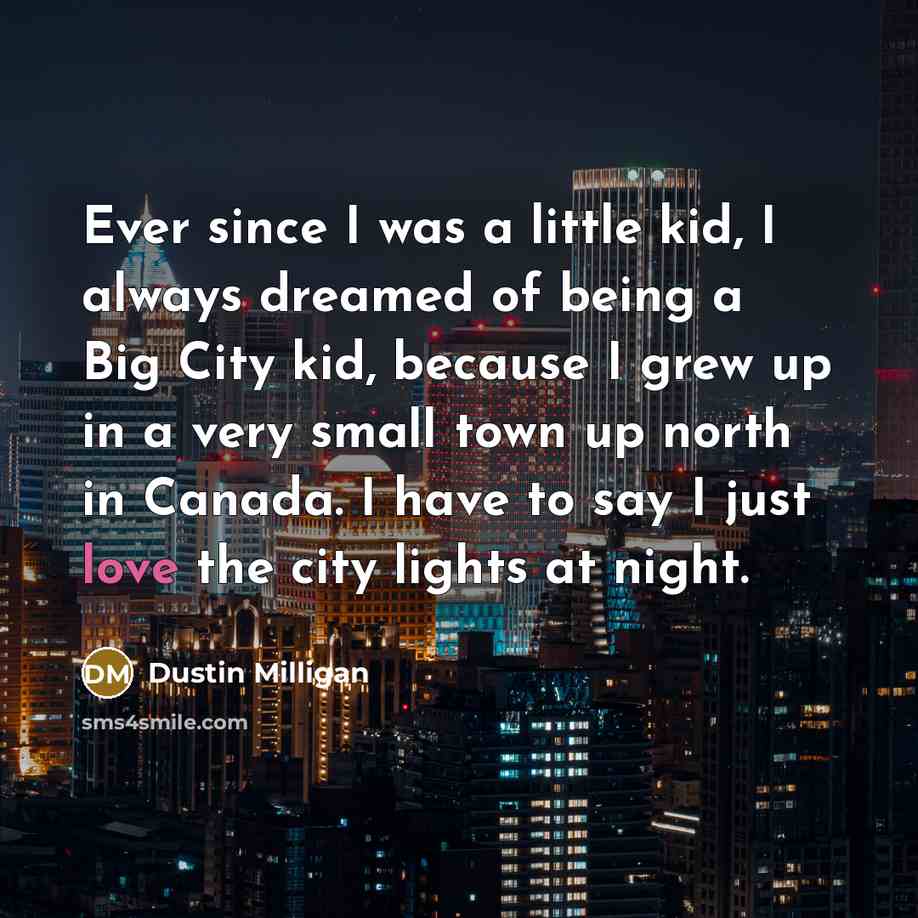 “Ever since I was a little kid, I always dreamed…” quote by Dustin Milligan