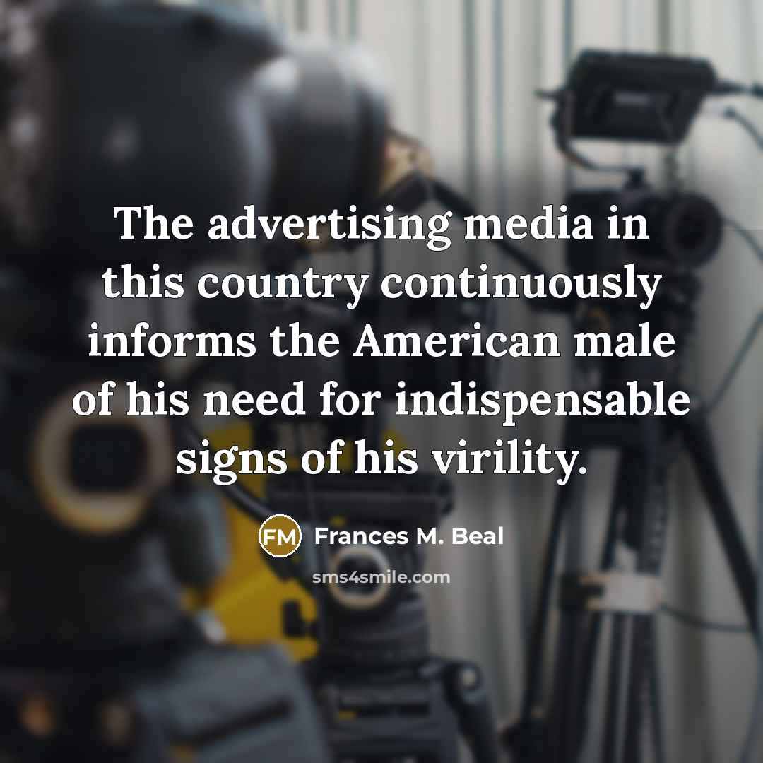 “The advertising media in this country continuously informs the American…” quote by Frances M. Beal