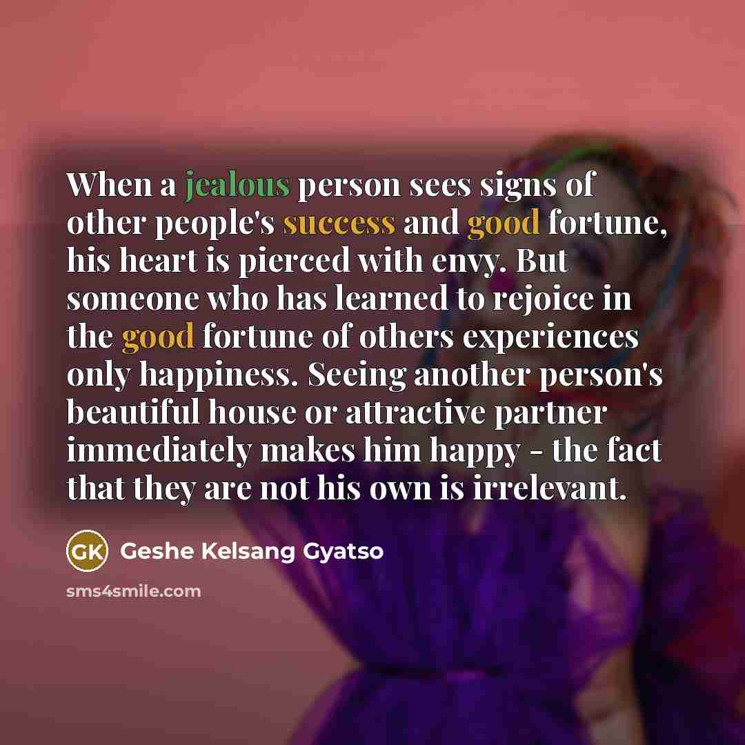 “When a jealous person sees signs of other people's success…” quote by Geshe Kelsang Gyatso