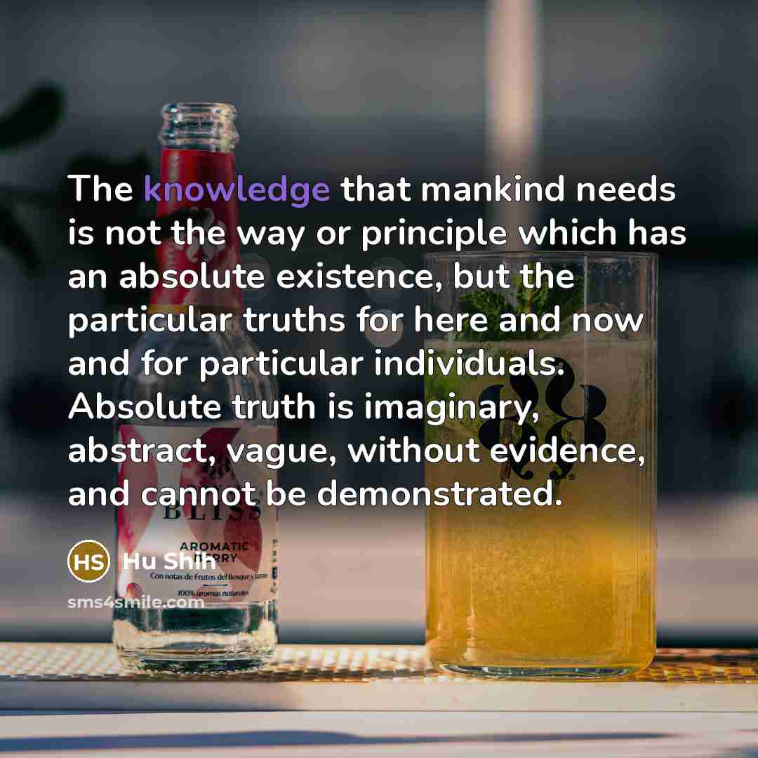 “The knowledge that mankind needs is not the way or…” quote by Hu Shih