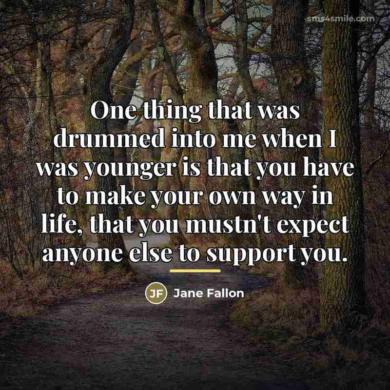 “One thing that was drummed into me when I was…” quote by Jane Fallon