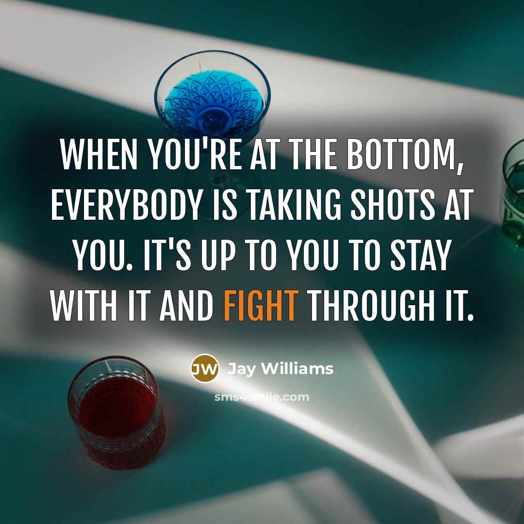 “When you're at the bottom, everybody is taking shots at…” quote by Jay Williams