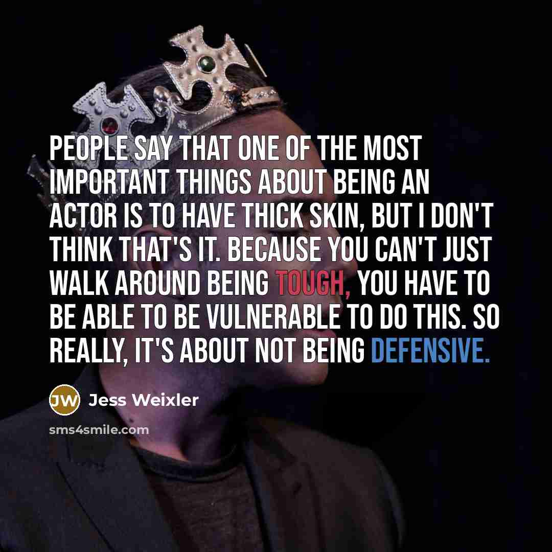 “People say that one of the most important things about…” quote by Jess Weixler