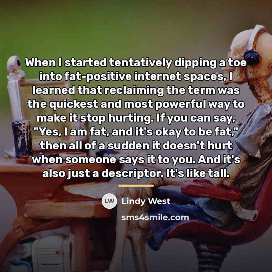 “When I started tentatively dipping a toe into fat-positive internet…” quote by Lindy West