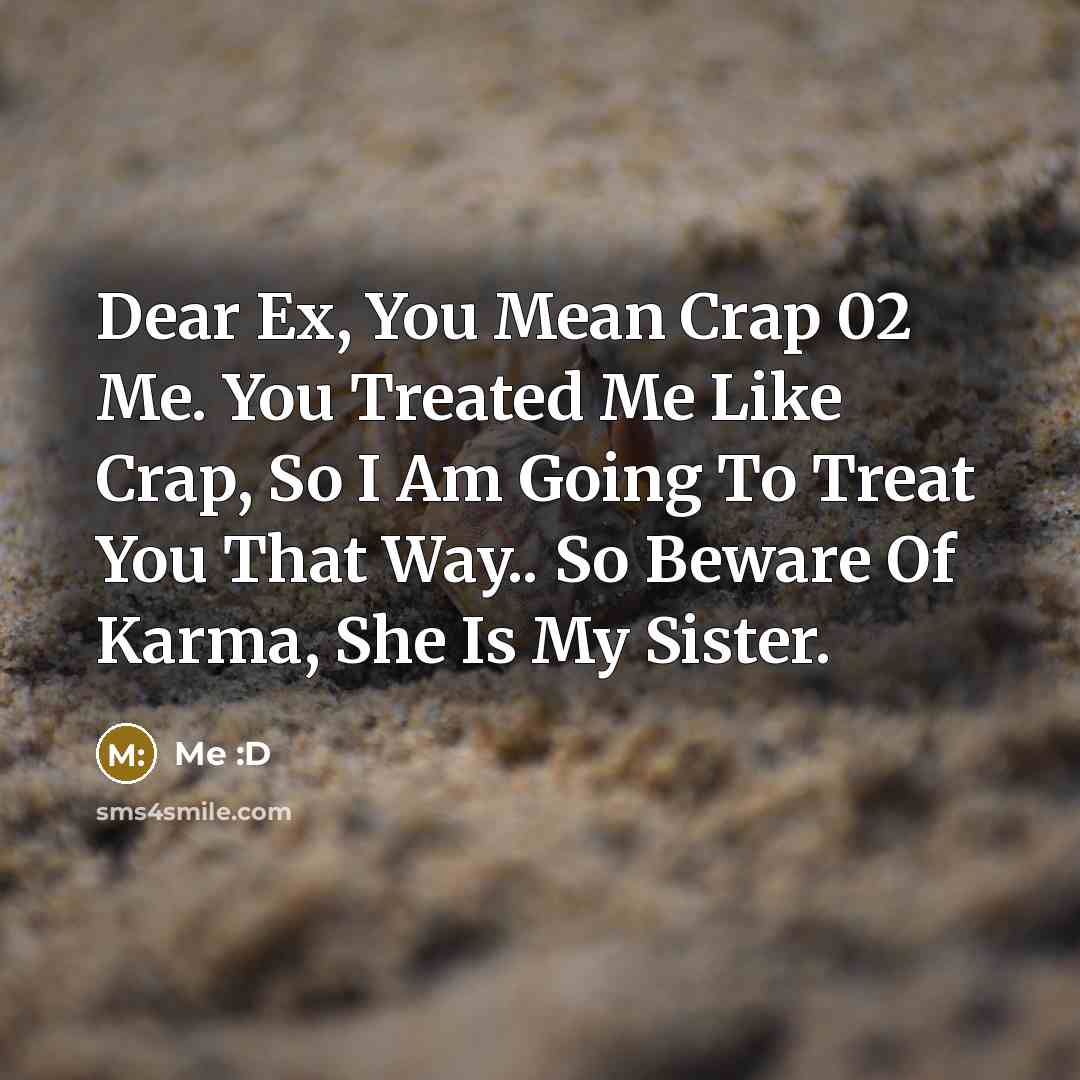 “Dear Ex, You Mean Crap 02 Me. You Treated Me…” quote by Me :D