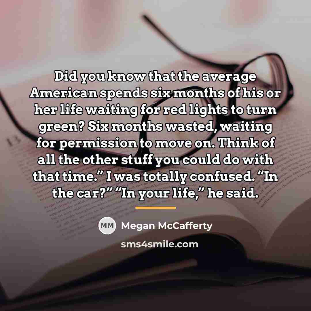 “Did you know that the average American spends six months…” quote by Megan McCafferty