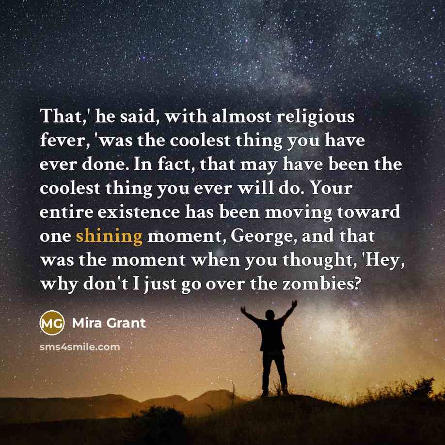 “That,' he said, with almost religious fever, 'was the coolest…” quote by Mira Grant