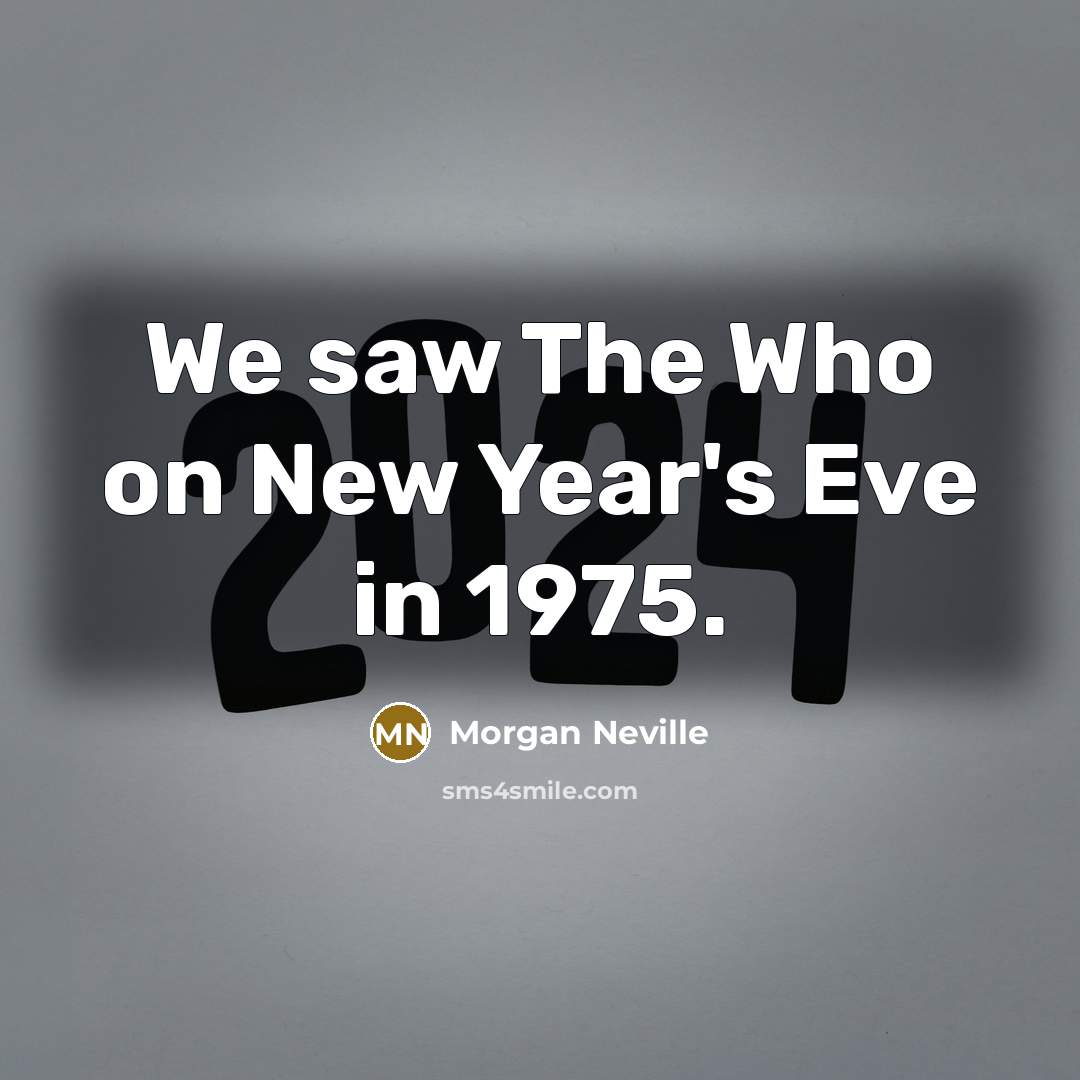 “We saw The Who on New Year's Eve in 1975.…” quote by Morgan Neville