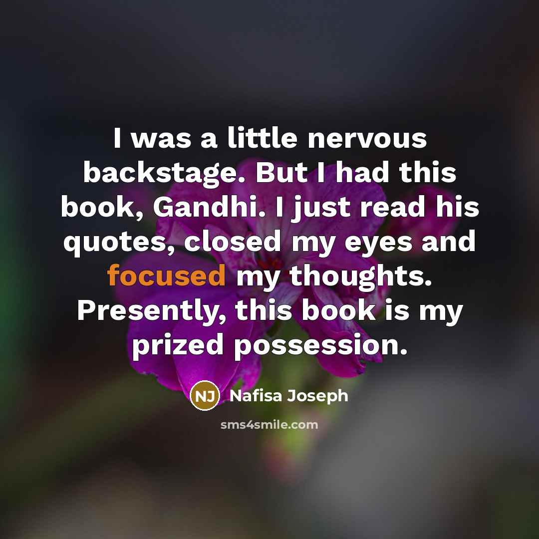 “I was a little nervous backstage. But I had this…” quote by Nafisa Joseph