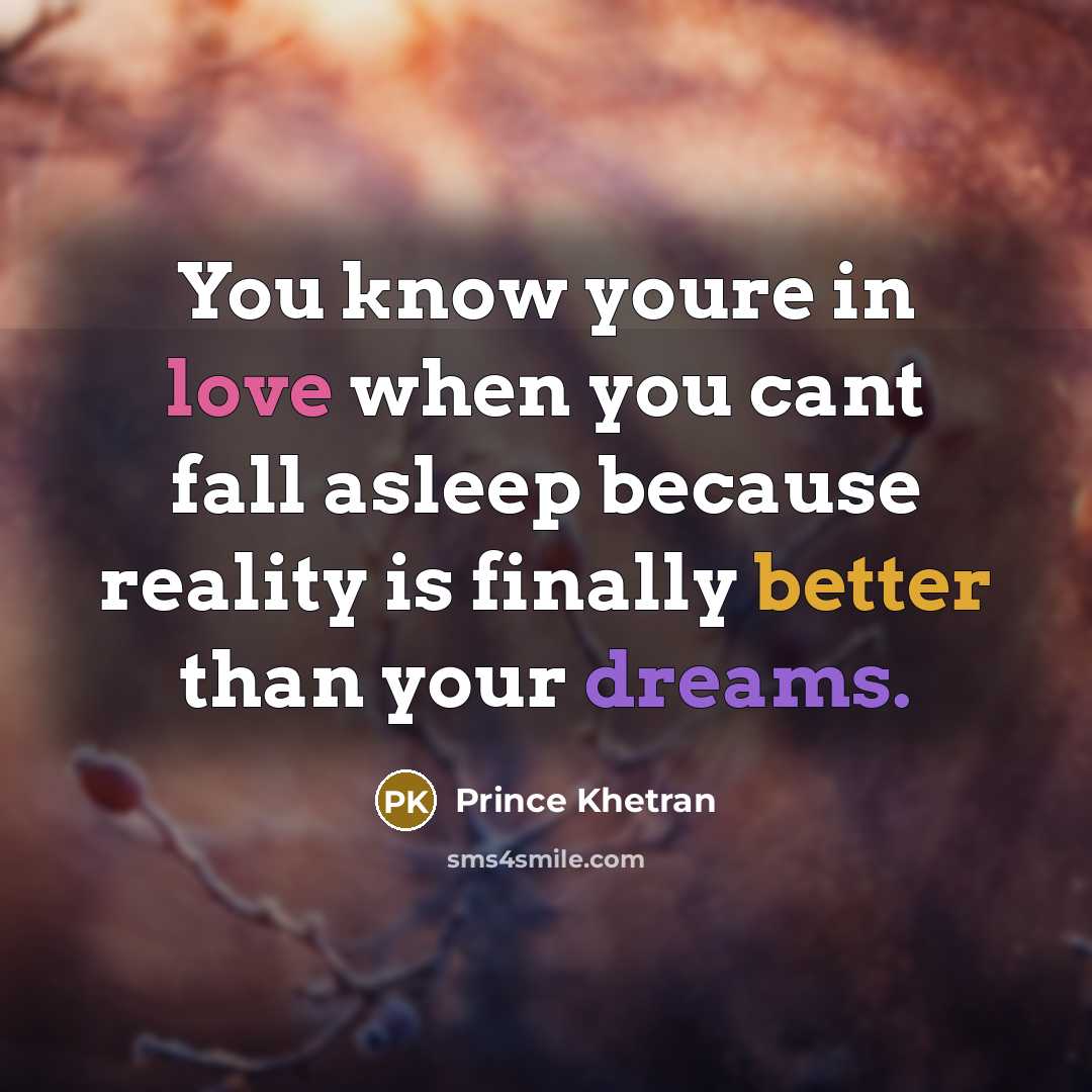 “You know youre in love when you cant fall asleep…” quote by Prince Khetran