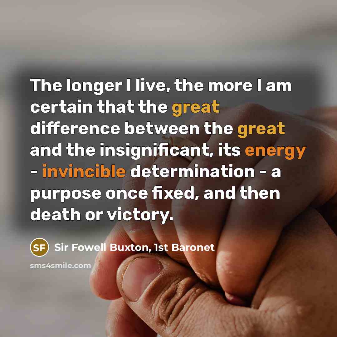 “The longer I live, the more I am certain that…” quote by Sir Fowell Buxton, 1st Baronet