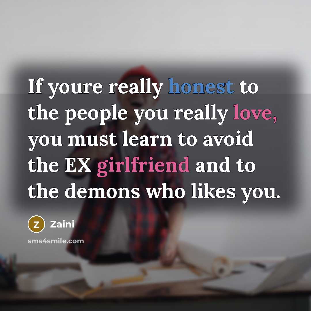 “If youre really honest to the people you really love,…” quote by Zaini