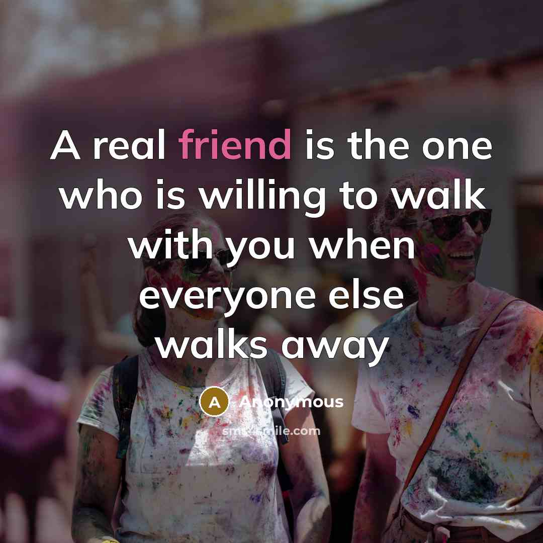 “A real friend is the one who is willing to…” quote by Anonymous
