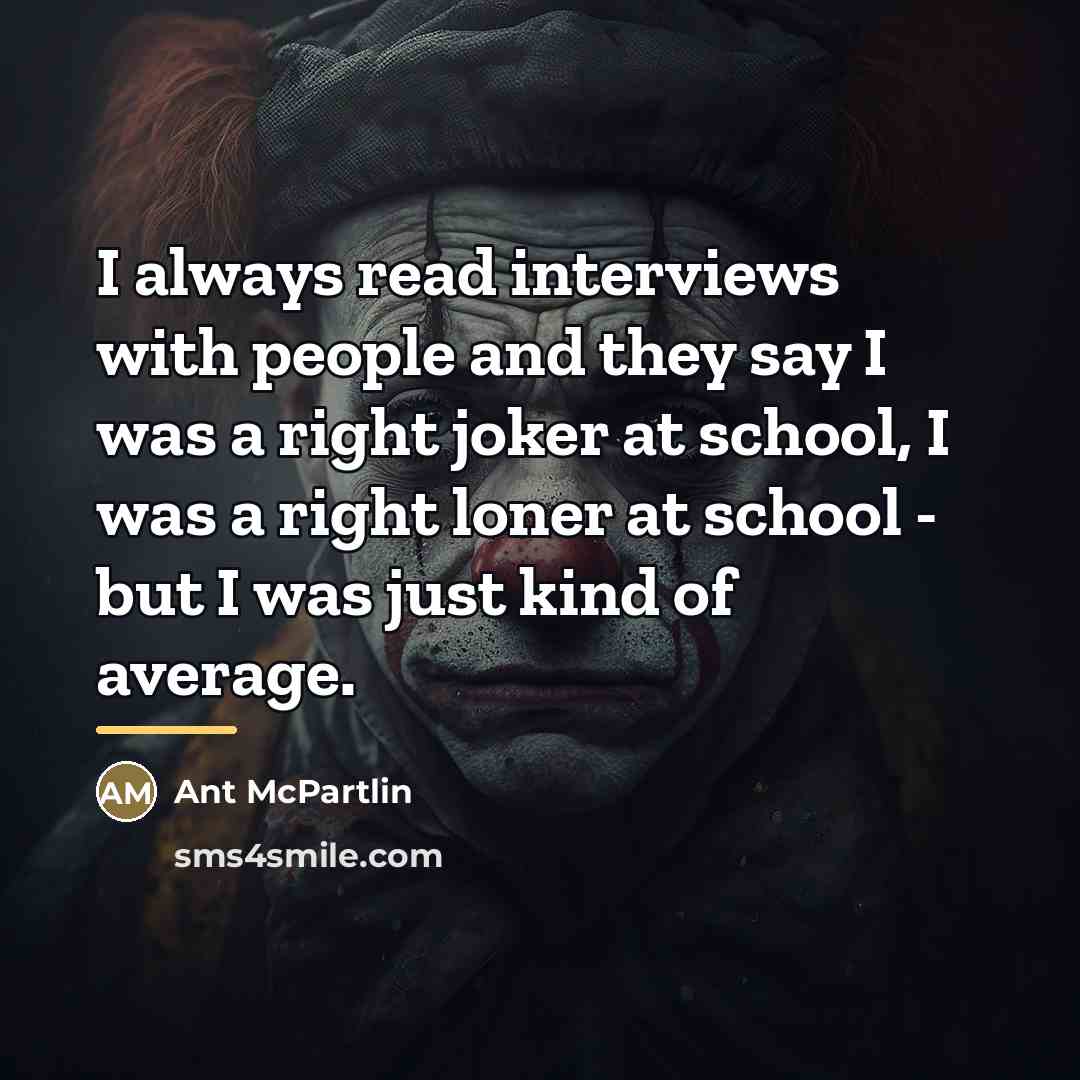 “I always read interviews with people and they say I…” quote by Ant McPartlin