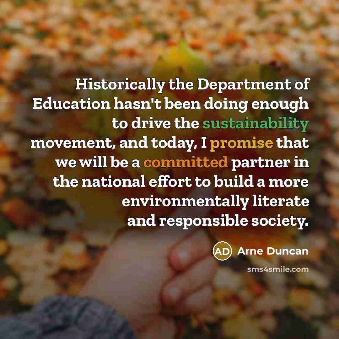 “Historically the Department of Education hasn't been doing enough to…” quote by Arne Duncan