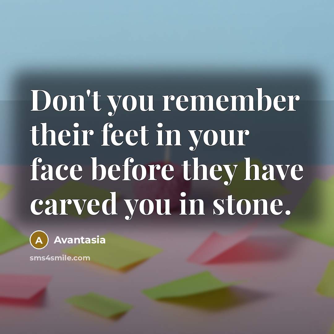 “Don't you remember their feet in your face before they…” quote by Avantasia