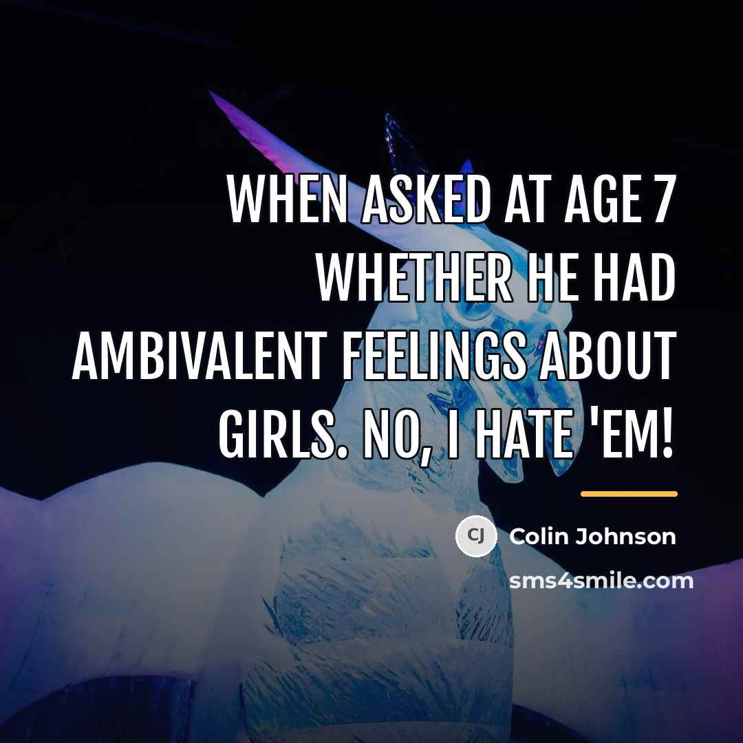 “When asked at age 7 whether he had ambivalent feelings…” quote by Colin Johnson