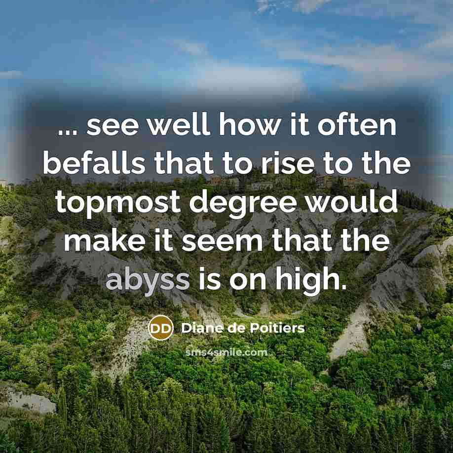 “... see well how it often befalls that to rise…” quote by Diane de Poitiers