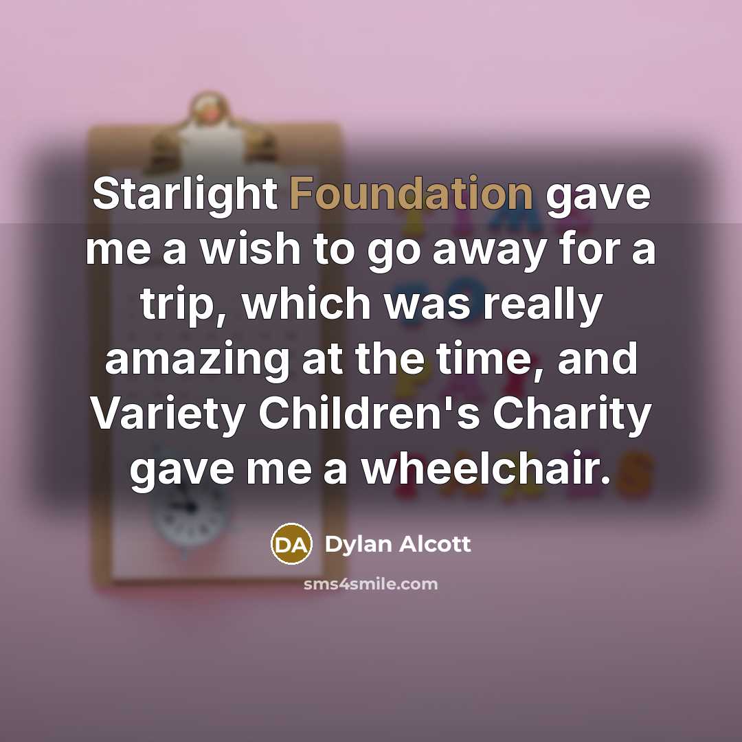 “Starlight Foundation gave me a wish to go away for…” quote by Dylan Alcott