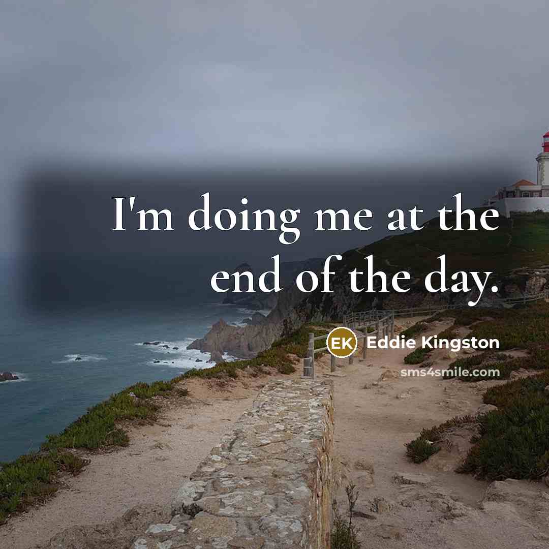 “I'm doing me at the end of the day.…” quote by Eddie Kingston