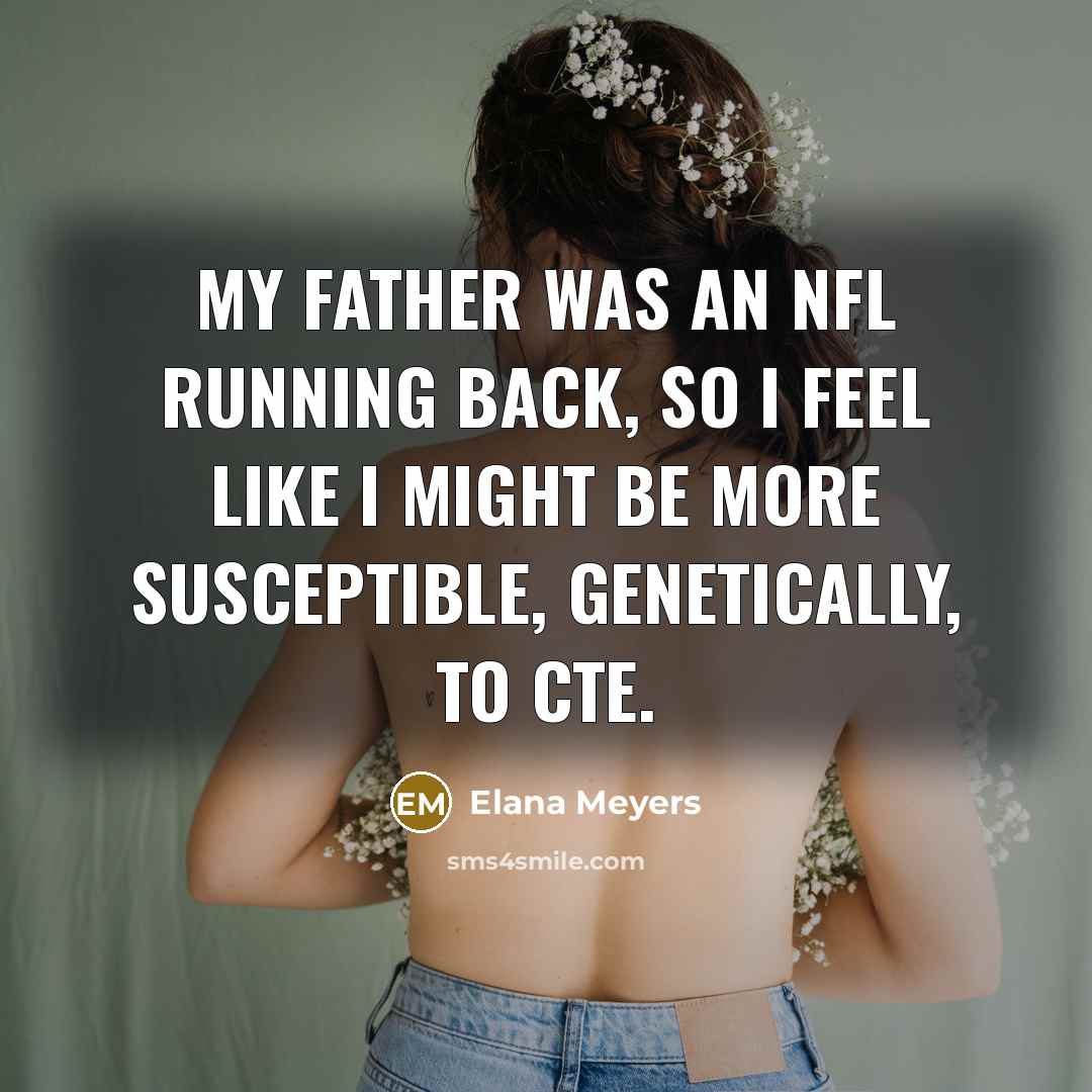 “My father was an NFL running back, so I feel…” quote by Elana Meyers