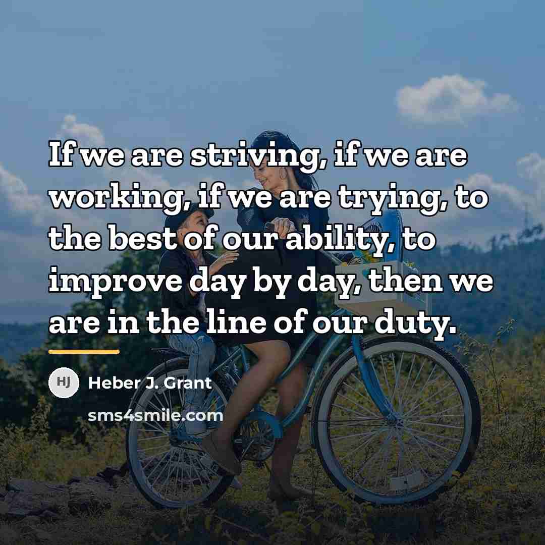 “If we are striving, if we are working, if we…” quote by Heber J. Grant