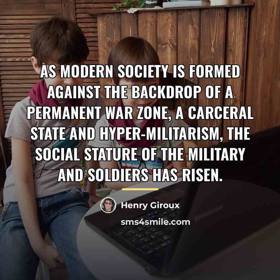 “As modern society is formed against the backdrop of a…” quote by Henry Giroux