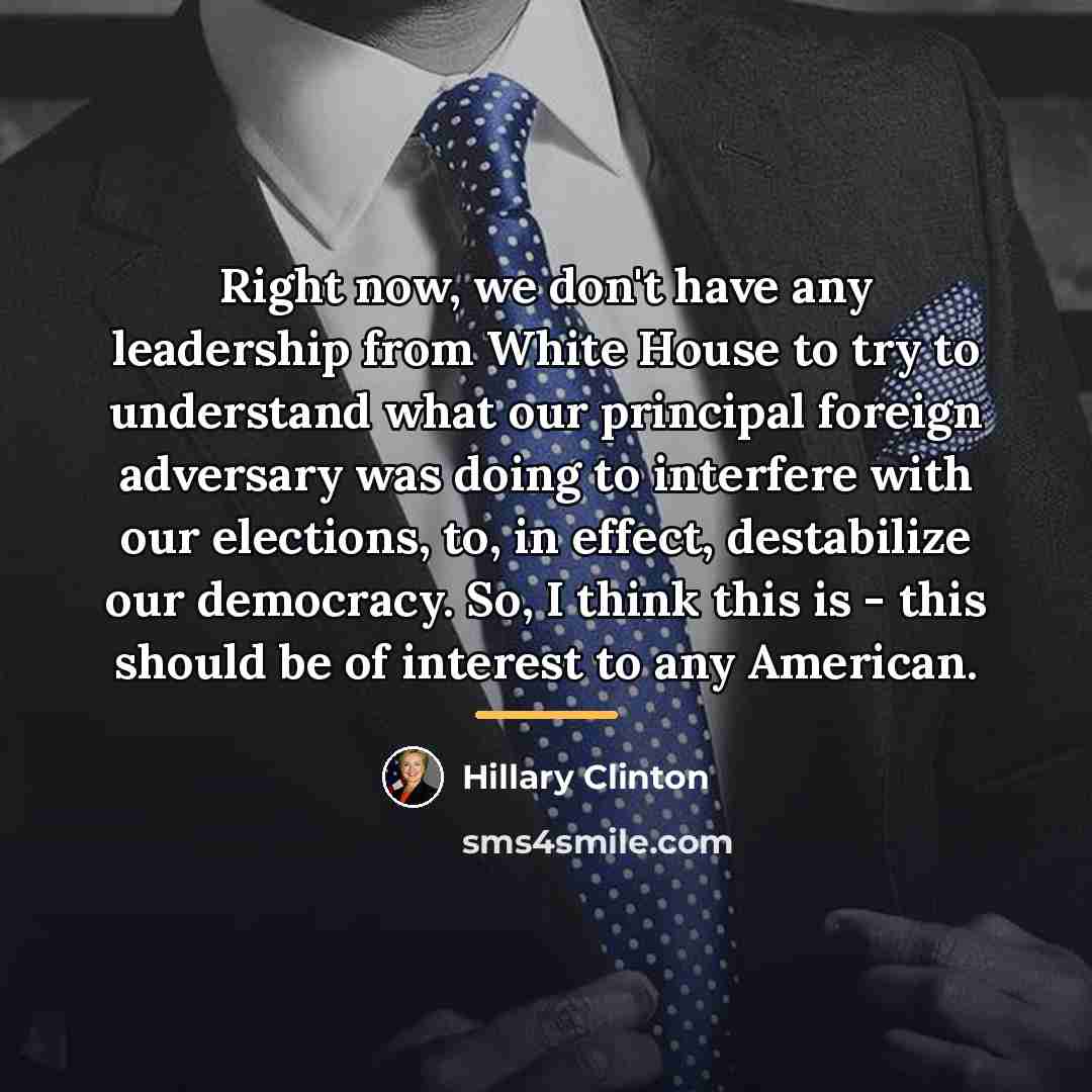 “Right now, we don't have any leadership from White House…” quote by Hillary Clinton