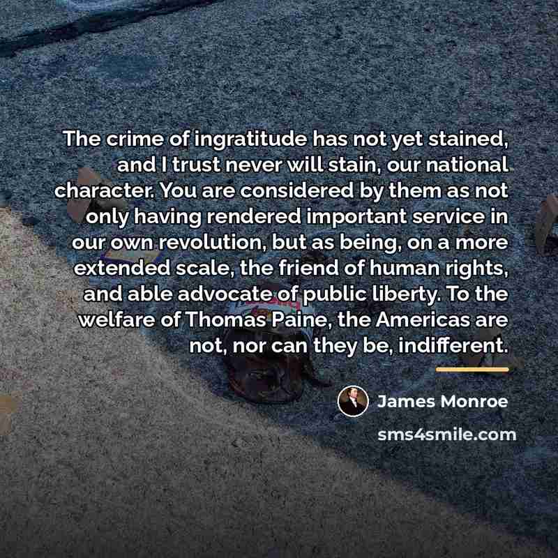 “The crime of ingratitude has not yet stained, and I…” quote by James Monroe