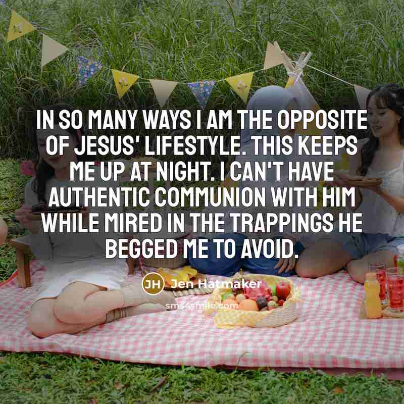 “In so many ways I am the opposite of Jesus'…” quote by Jen Hatmaker