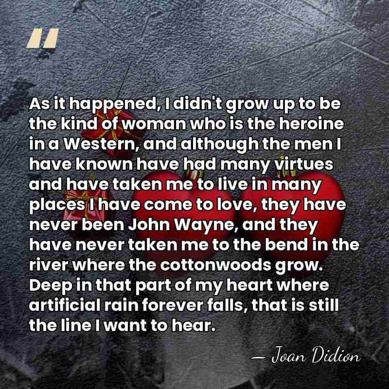 As it happened, I didn't grow up to be the kind of&hellip; - Joan Didion