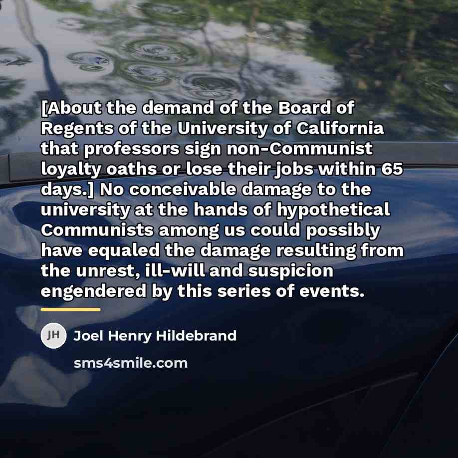 “[About the demand of the Board of Regents of the…” quote by Joel Henry Hildebrand
