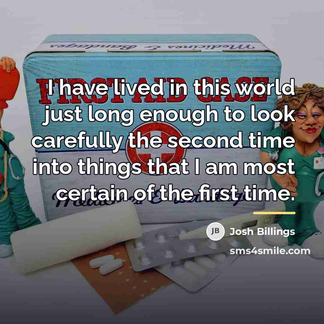 “I have lived in this world just long enough to…” quote by Josh Billings