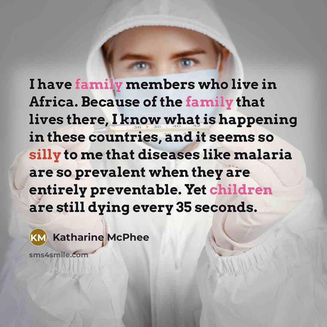 “I have family members who live in Africa. Because of…” quote by Katharine McPhee