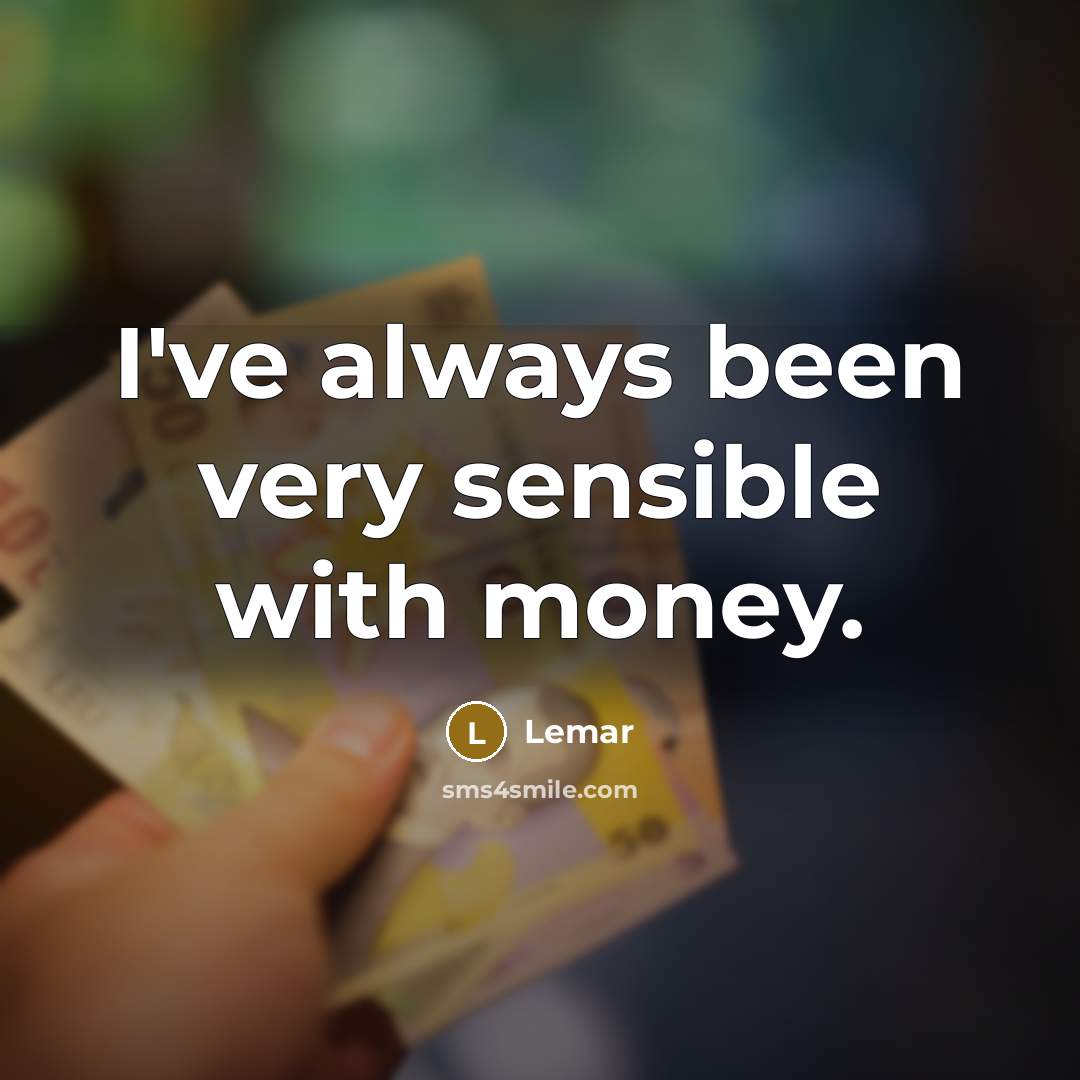 “I've always been very sensible with money.…” quote by Lemar