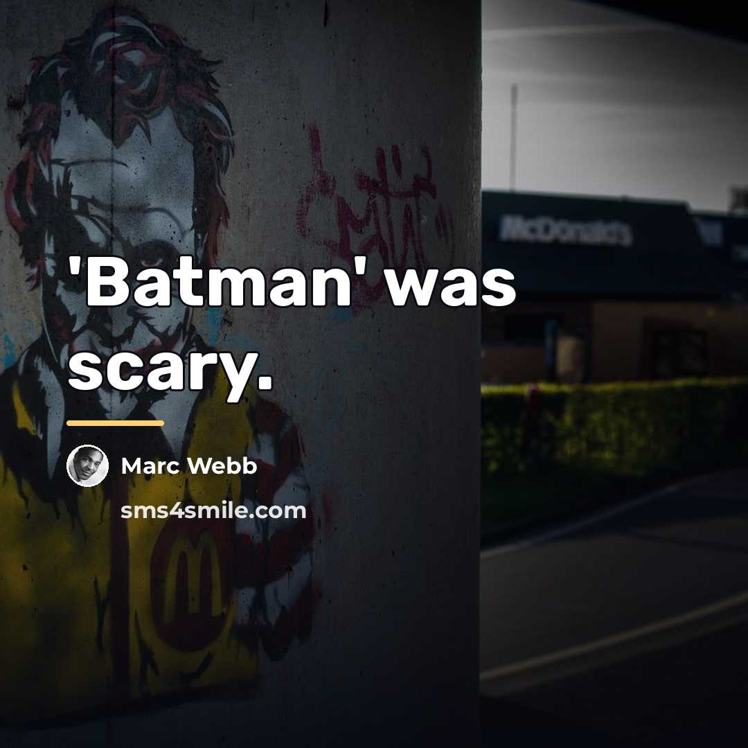 “'Batman' was scary.…” quote by Marc Webb