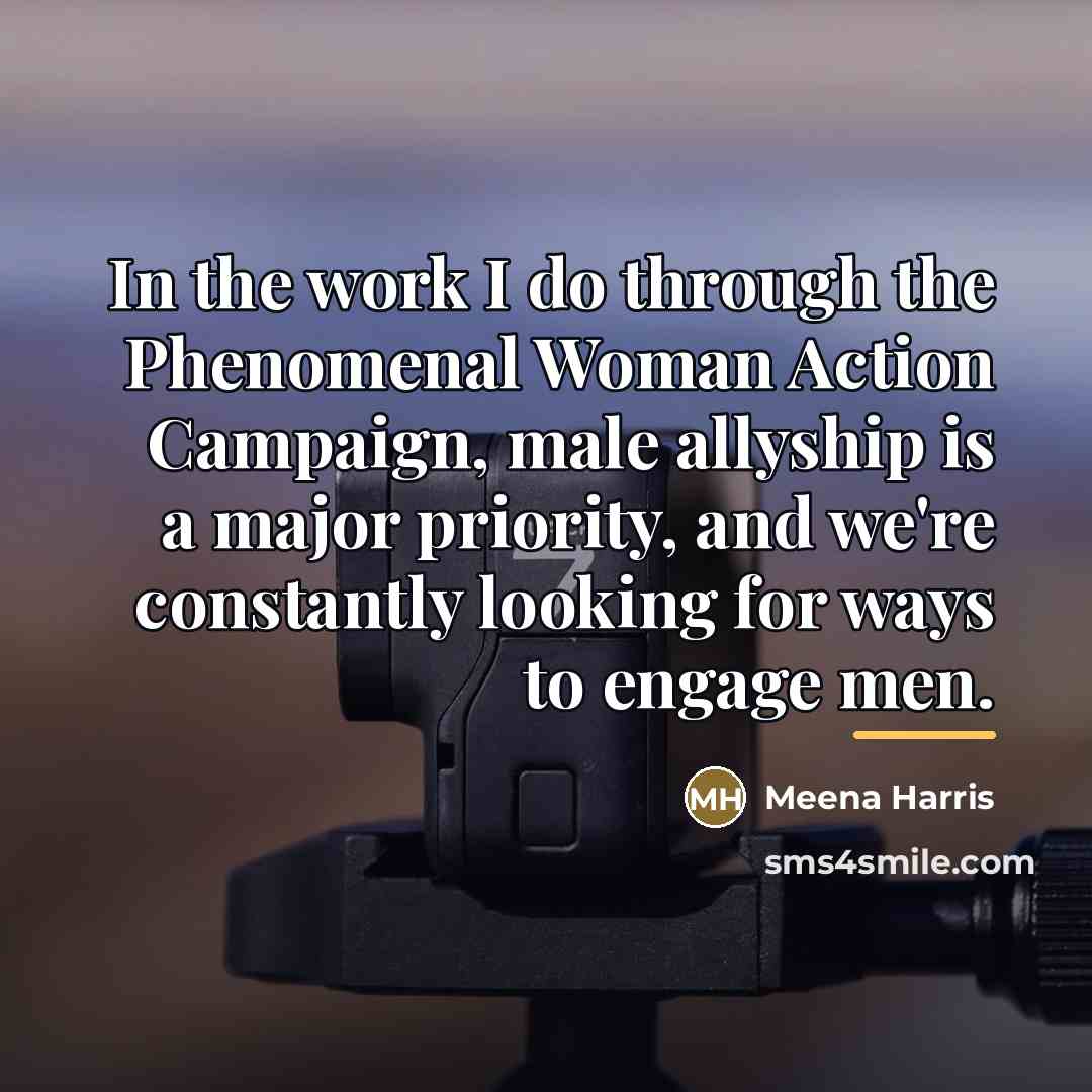 “In the work I do through the Phenomenal Woman Action…” quote by Meena Harris