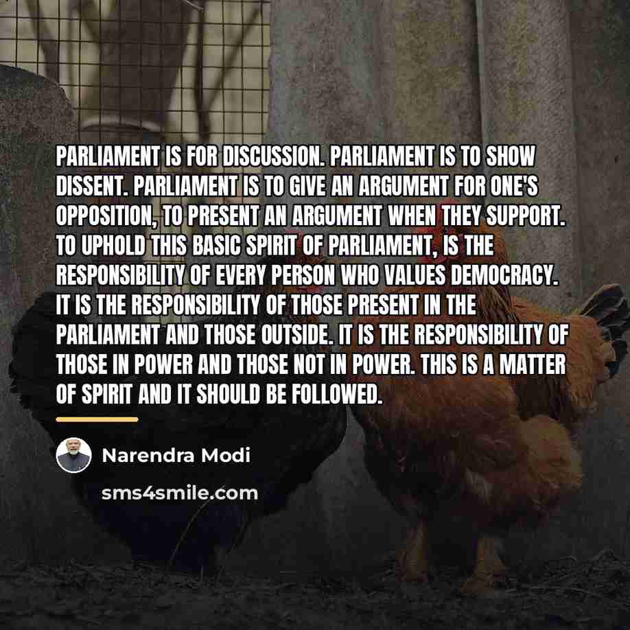 “Parliament is for discussion. Parliament is to show dissent. Parliament…” quote by Narendra Modi