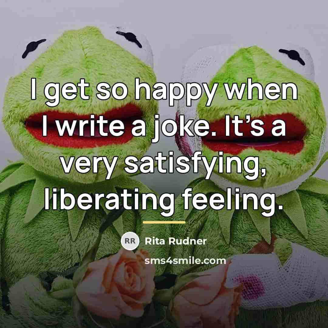 “I get so happy when I write a joke. It's…” quote by Rita Rudner