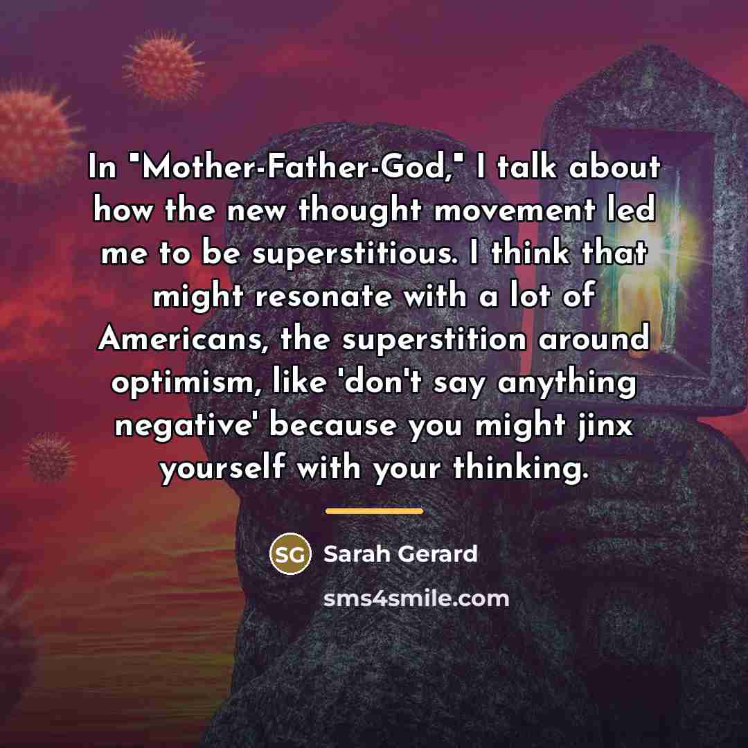 “In "Mother-Father-God," I talk about how the new thought movement…” quote by Sarah Gerard