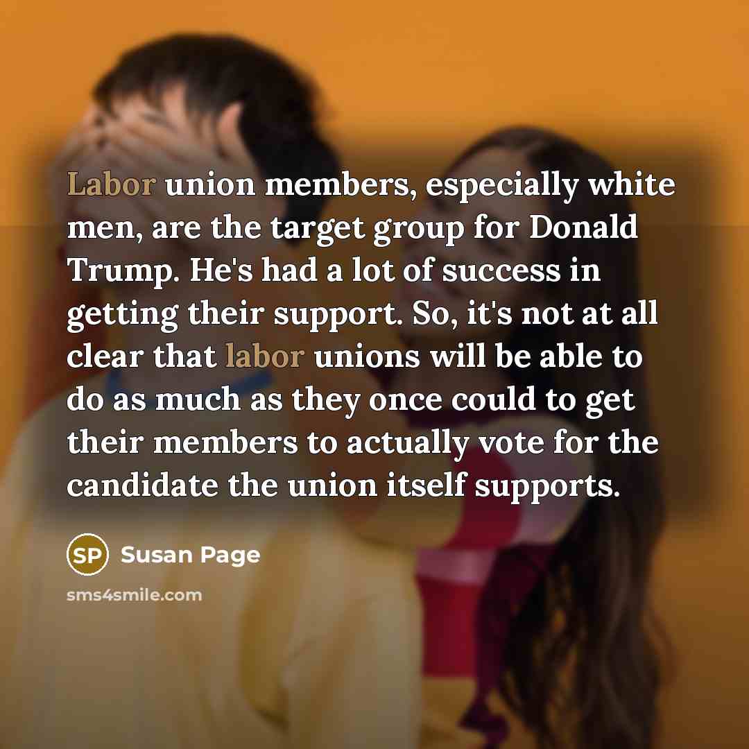 “Labor union members, especially white men, are the target group…” quote by Susan Page