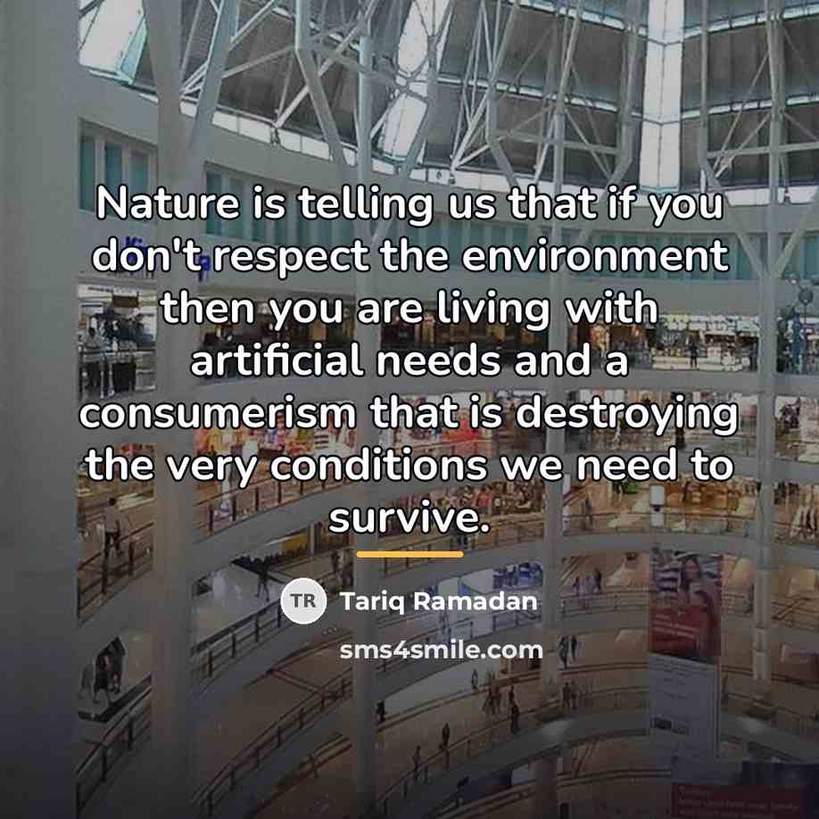 “Nature is telling us that if you don't respect the…” quote by Tariq Ramadan