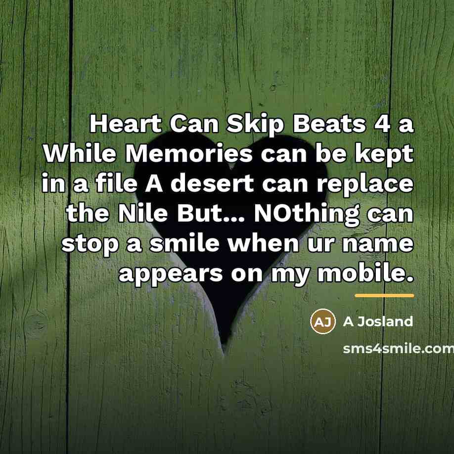 “Heart Can Skip Beats 4 a While Memories can be…” quote by A Josland