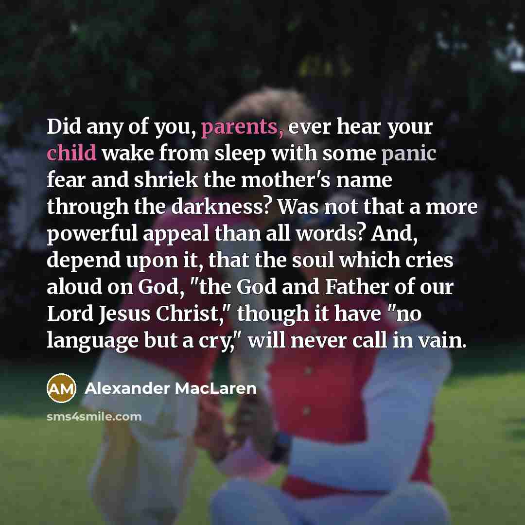 “Did any of you, parents, ever hear your child wake…” quote by Alexander MacLaren