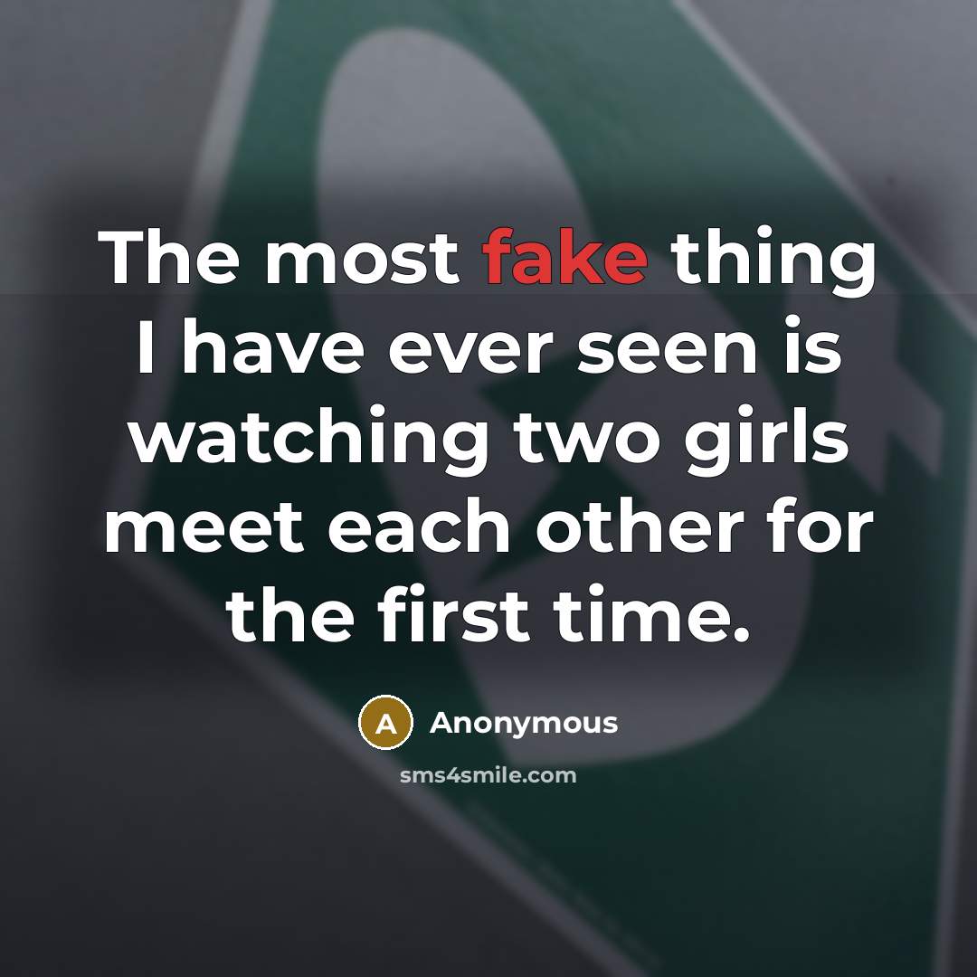 “The most fake thing I have ever seen is watching…” quote by Anonymous