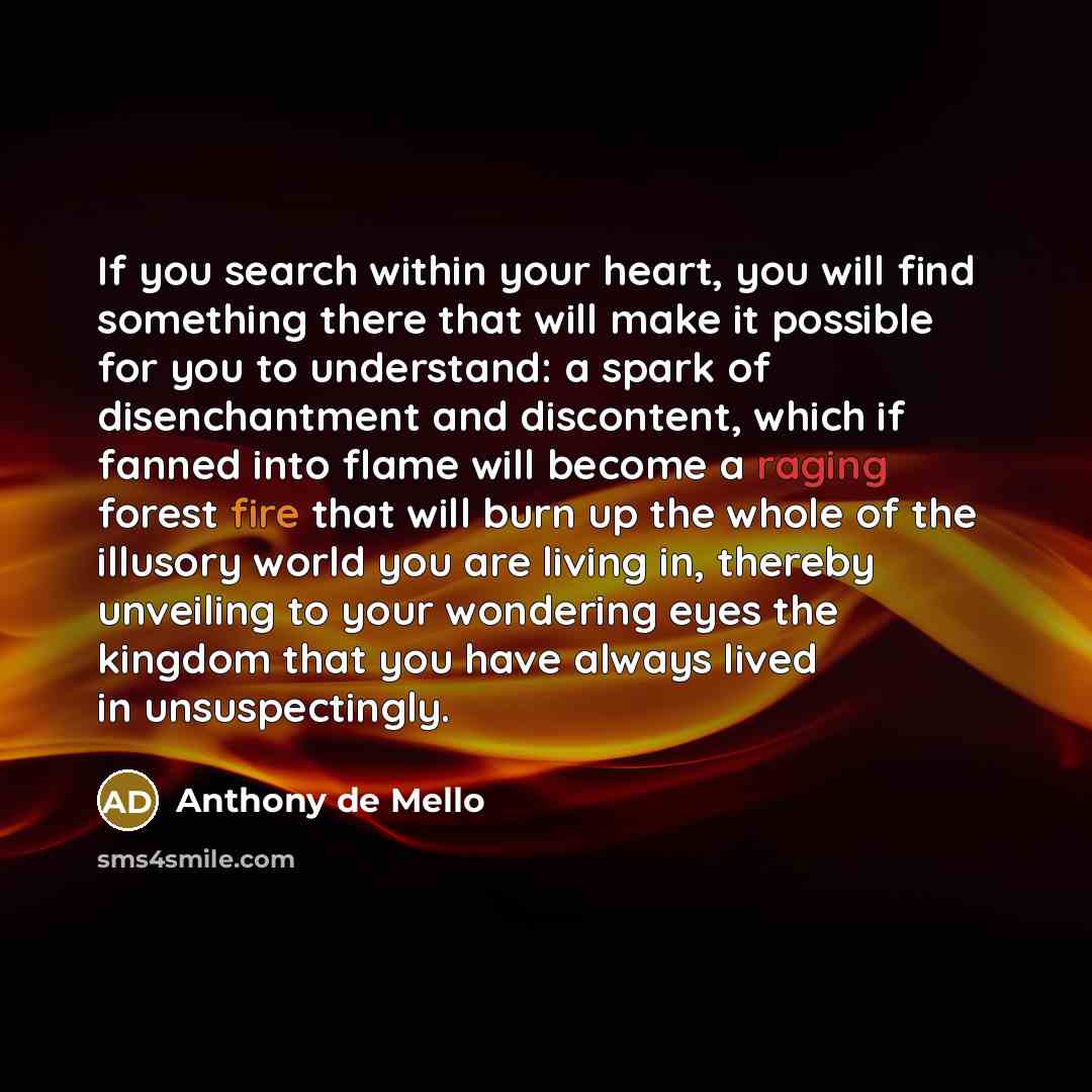 “If you search within your heart, you will find something…” quote by Anthony de Mello