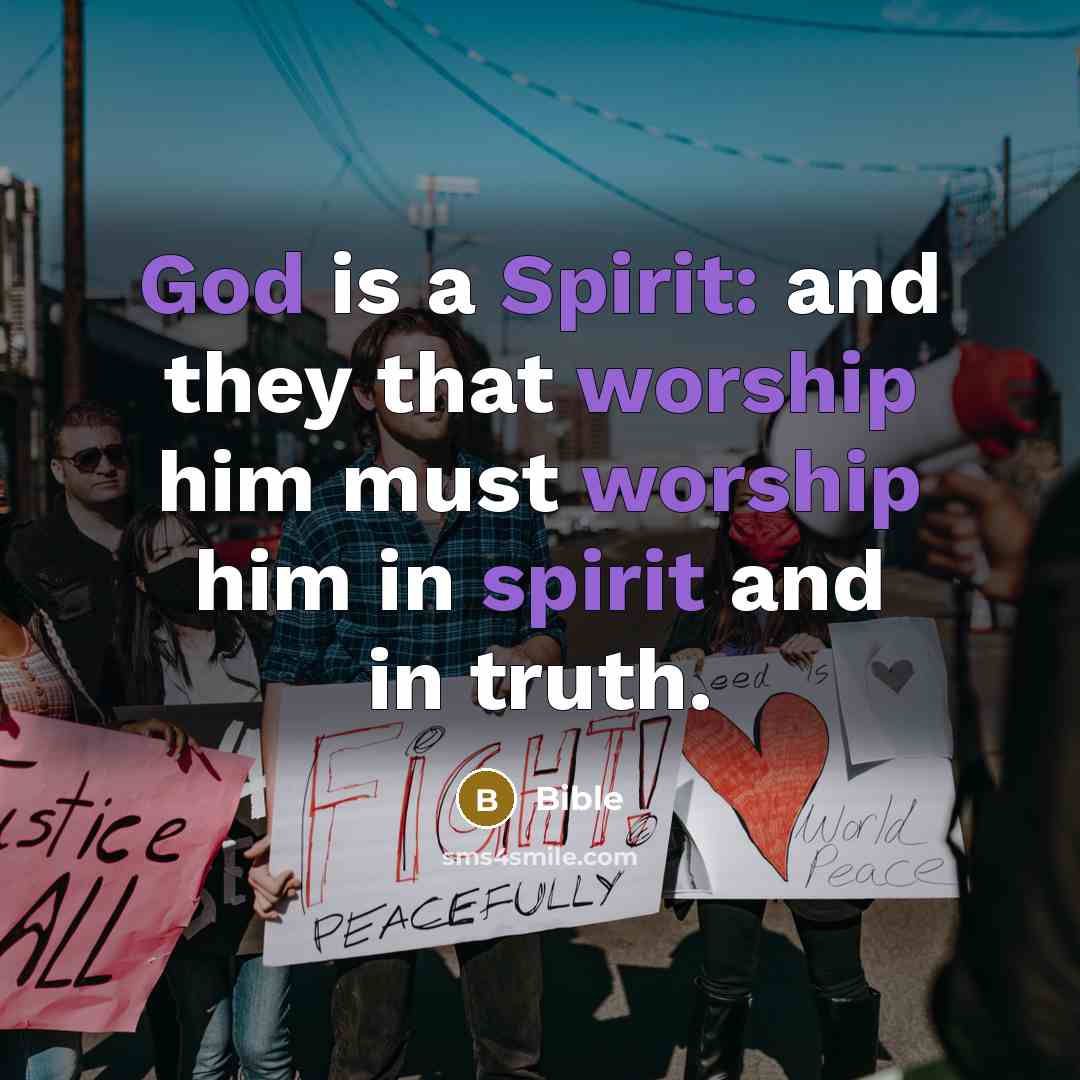 “God is a Spirit: and they that worship him must…” quote by Bible
