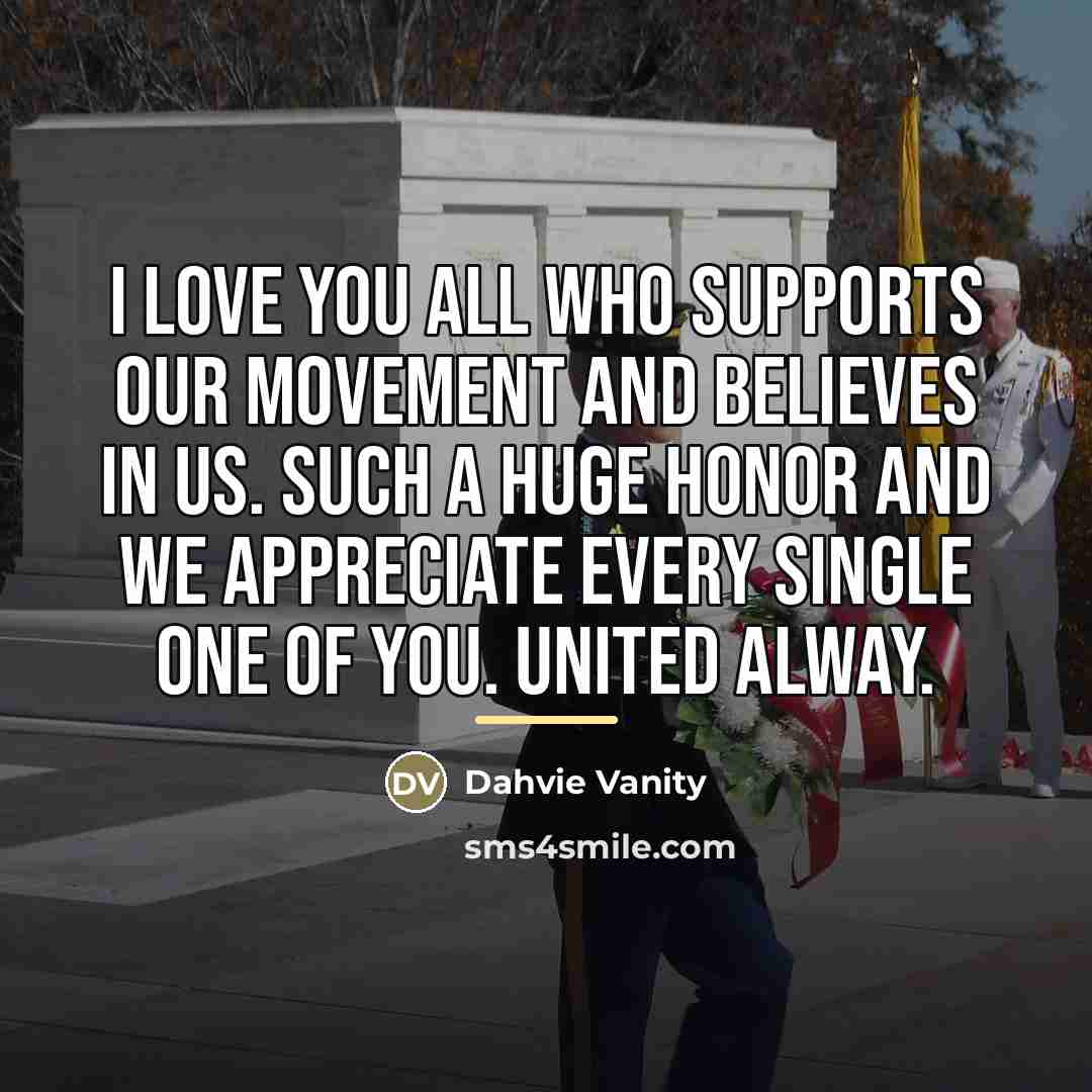 “I love you all who supports our movement and believes…” quote by Dahvie Vanity