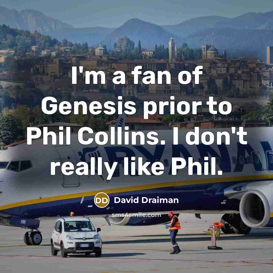 “I'm a fan of Genesis prior to Phil Collins. I…” quote by David Draiman